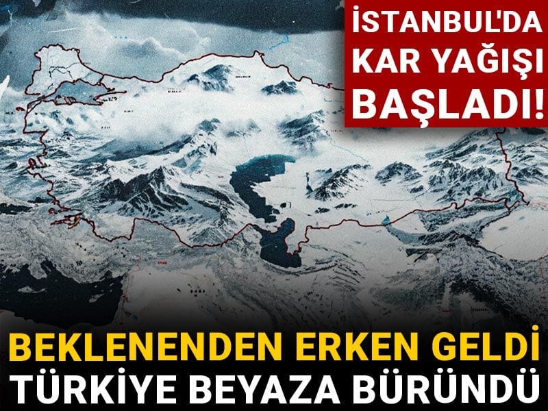 İstanbul'da kar yağışı başladı! Beklenenden erken geldi: Türkiye beyaza büründü