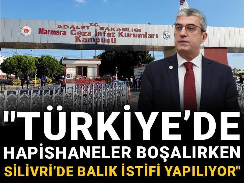 "Hapishaneler boşalırken Silivri’ye balık istifi"  Bayrampaşa'ya yeni dalga operasyona CHP'den ilk tepki!