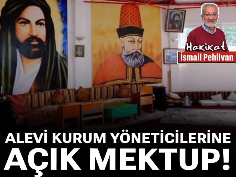 Alevi kurum yöneticilerine açık mektup!