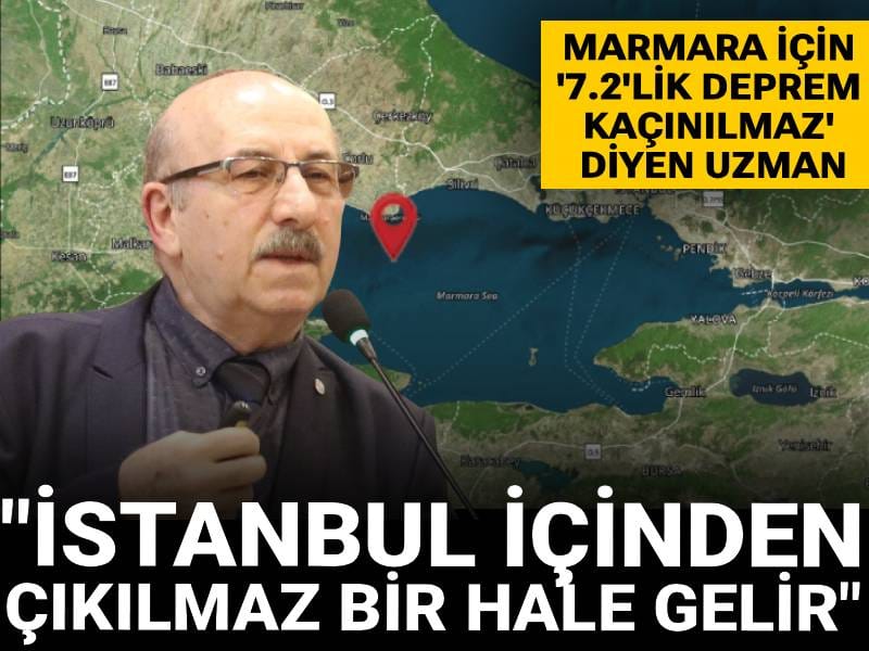 Marmara için '7.2'lik deprem kaçınılmaz' diyen uzman: İstanbul içinden çıkılmaz bir hale gelir