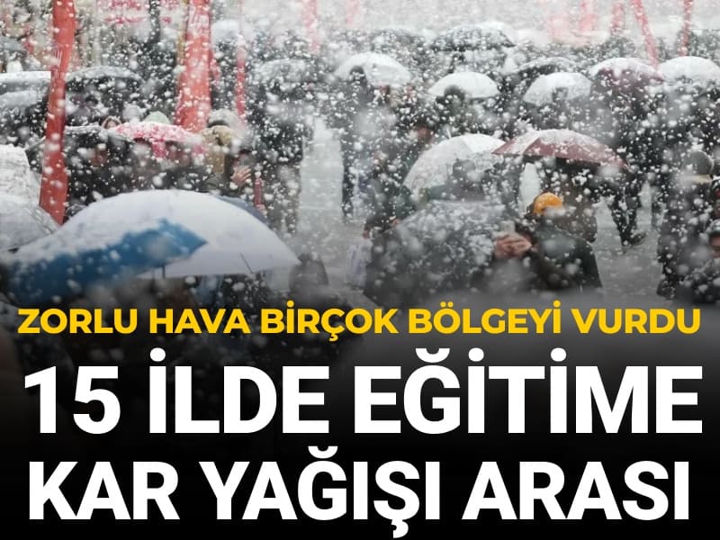 Kar yağışı eğitimi vurdu: Birçok ilde okullar tatil edildi