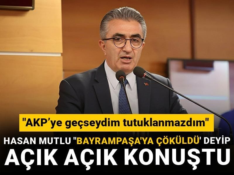 Hasan Mutlu "Bayrampaşa'ya çöküldü" deyip açık açık konuştu: AKP’ye geçseydim tutuklanmazdım
