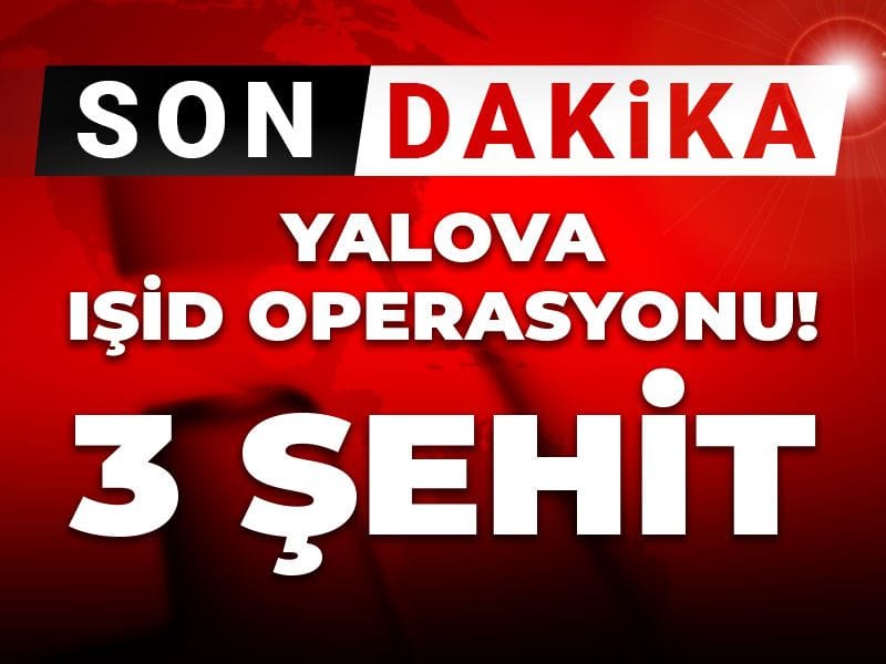 Son Dakika | Bakan Yerlikaya'da açıklama! "Üç kahraman polis şehit oldu"