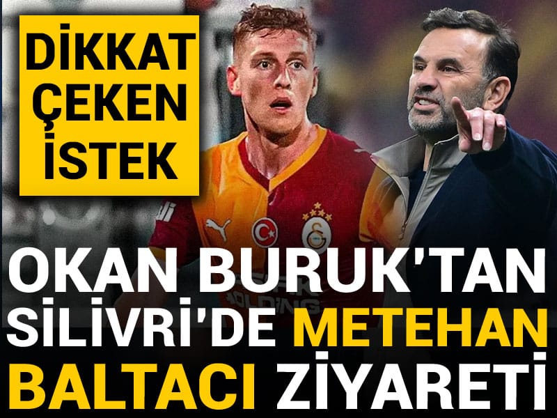 Okan Buruk Silivri'de Metehan Baltacı ile görüştü: İstediği şey dikkat çekti