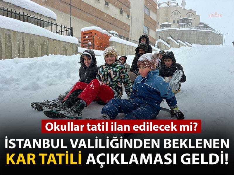 İstanbul Valiliğinden beklenen açıklama geldi! İstanbul'da okullar tatil mi?