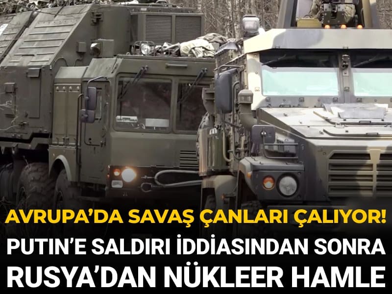 Avrupa’da savaş çanları çalıyor! Putin’e saldırı iddiasından sonra Rusya’dan nükleer hamle