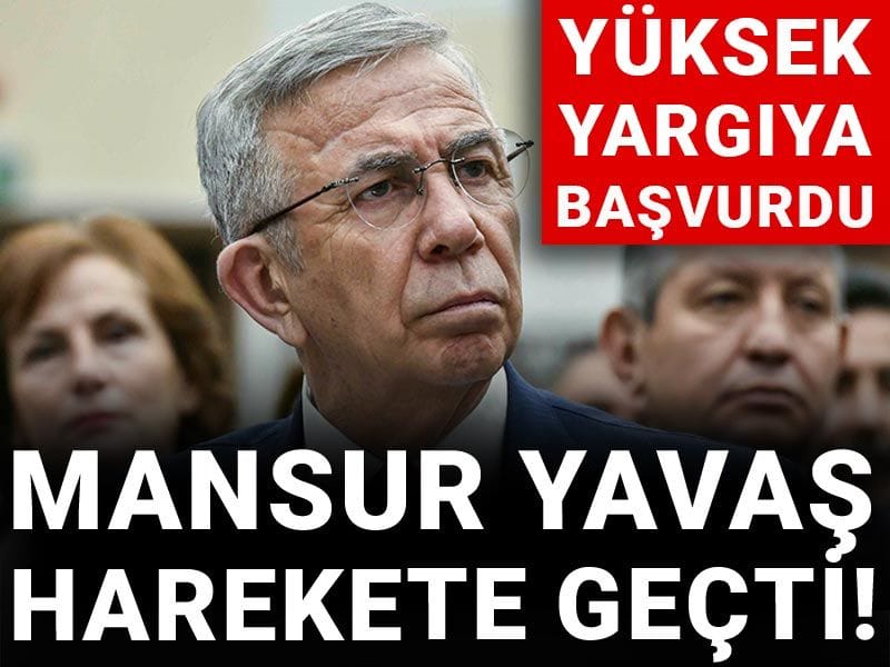 Mansur Yavaş harekete geçti! Yüksek yargıya başvurdu