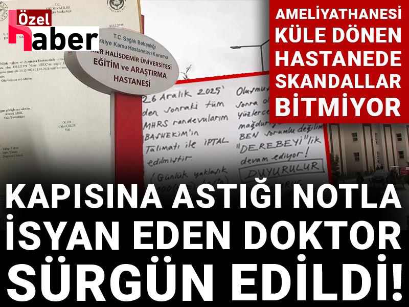 Ameliyathanesi küle dönen hastanede skandallar bitmiyor: Kapısına astığı notla isyan eden doktor sürgün edildi!