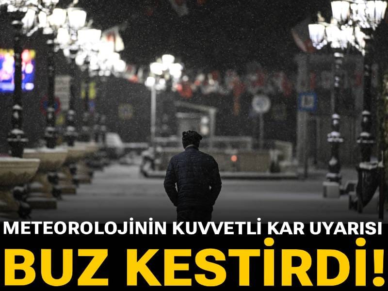 Meteorolojinin kuvvetli kar uyarısı buz kestirdi!