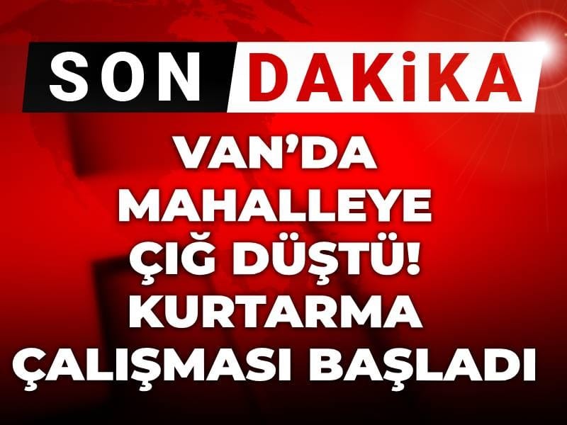 Son dakika | Van’da mahalleye çığ düştü: Kurtarma çalışması başlatıldı
