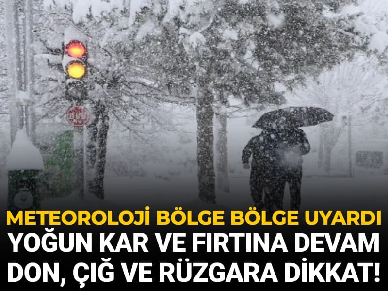 Meteoroloji devamı gelecek dedi: Yurdun büyük bölümü için yoğun kar ve fırtına uyarısı!