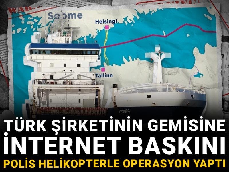 Türk şirketinin gemisine internet baskını: Polis helikopterle operasyon yaptı