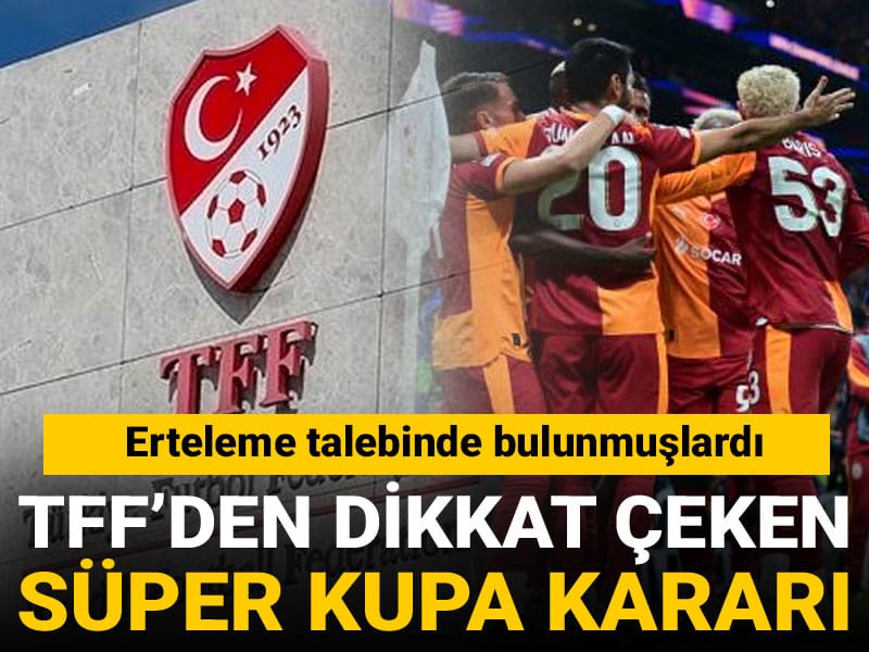 Galatasaray'ın erteleme talebi sonrası TFF'den dikkat çeken karar
