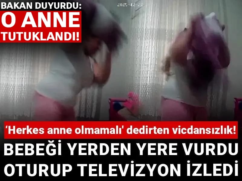 'Herkes anne olmamalı' dedirten vicdansızlık! Bebeğini yerden yere vurdu oturup televizyon izledi