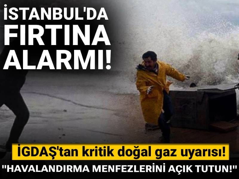 İGDAŞ'tan kritik fırtına uyarısı