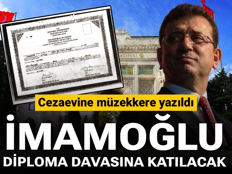 İmamoğlu diploma davasına katılacak: Cezaevine müzekkere yazıldı