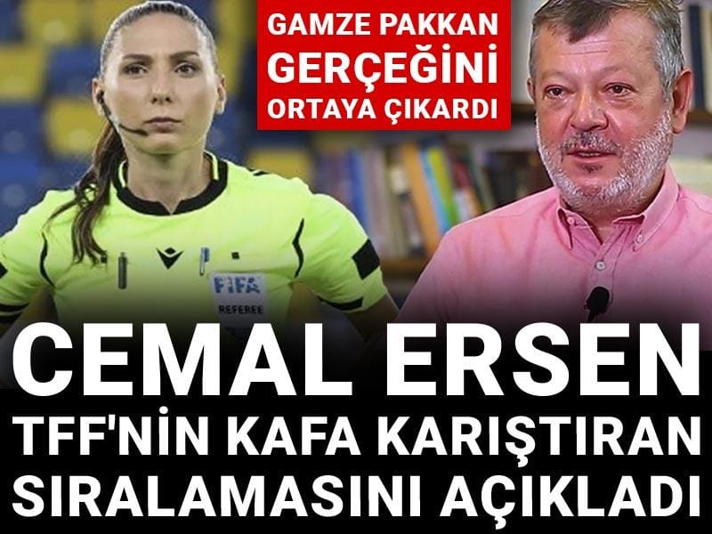 Gamze Pakkan gerçeğini ortaya çıkardı: Cemal Ersen TFF'nin kafa karıştıran sıralamasını açıkladı