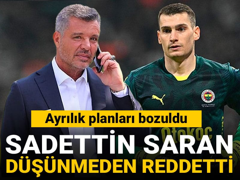 Sadettin Saran düşünmeden reddetti: Fenerbahçe'de ayrılık planı bozuldu