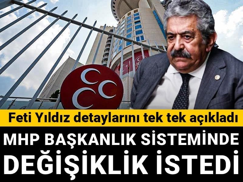 MHP başkanlık sisteminde değişiklik istedi: Feti Yıldız detaylarını tek tek açıkladı