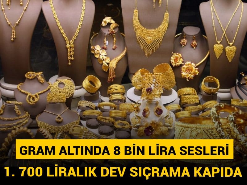 Gram altında 8 bin lira sesleri: 1. 700 liralık dev sıçrama kapıda