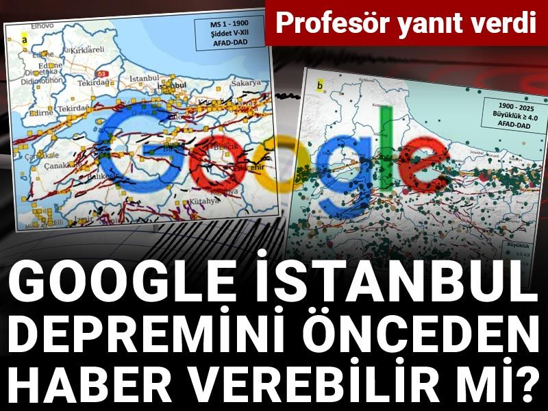 Google İstanbul depremini önceden haber verebilir mi? Profesör yanıt verdi