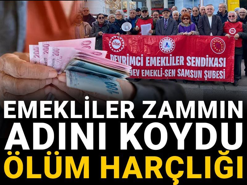 Emekliler zammın adını koydu: Ölüm harçlığı