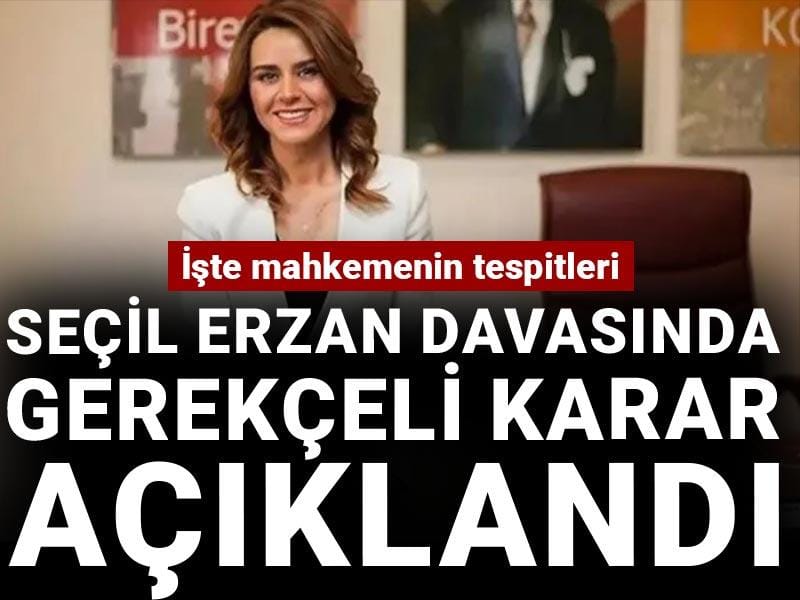 Seçil Erzan davasında gerekçeli karar açıklandı: İşte asrın dolandırıcılığında mahkemenin tespitleri