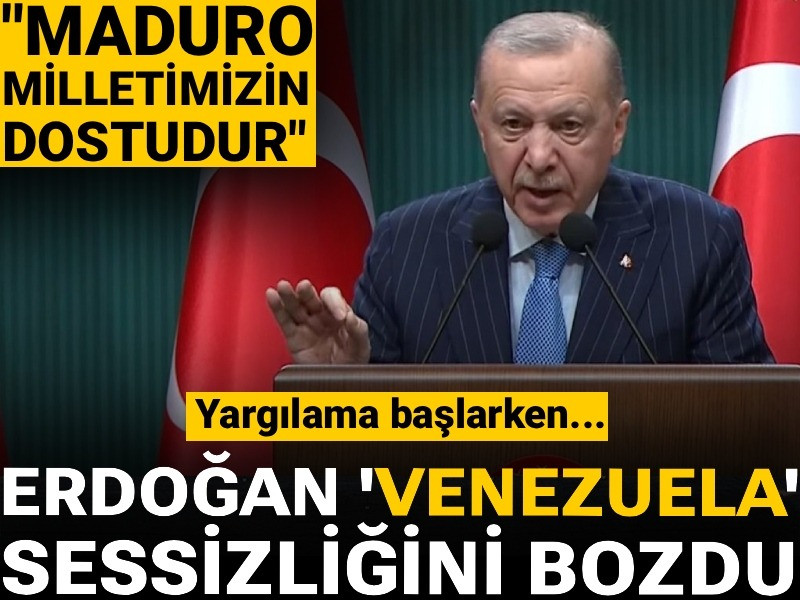 Son Dakika | Erdoğan Venezuela sessizliğini bozdu