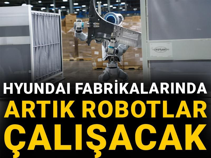 Hyundai fabrikalarında artık robotlar çalışacak