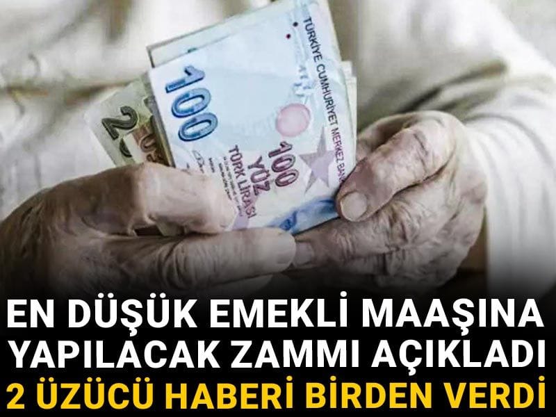 En düşük emekli maaşına yapılacak zammı açıkladı: 2 üzücü haberi birden verdi