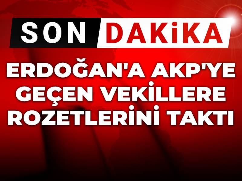 Son Dakika | Erdoğan AKP'ye geçen vekillere rozetlerini taktı