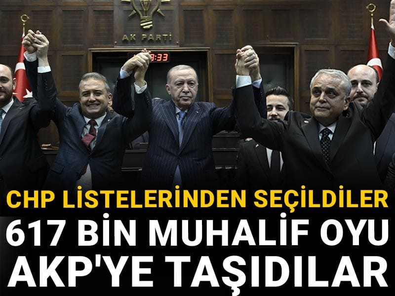CHP listelerinden seçildiler: 617 bin muhalif oyu AKP'ye taşıdılar