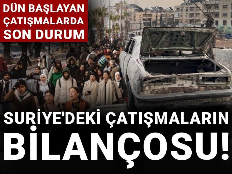 Suriye'deki çatışmaların bilançosu açıklandı!