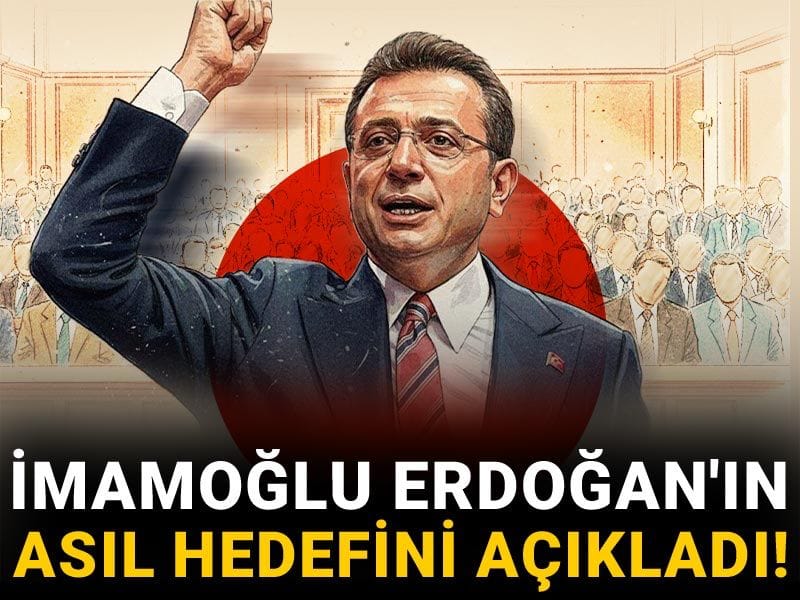 İmamoğlu Erdoğan'ın asıl hedefini açıkladı!
