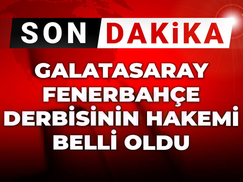 Galatasaray Fenerbahçe finalinin hakemi belli oldu