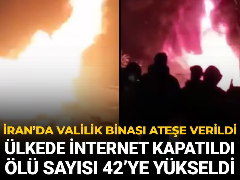 İran protestoları hız kesmeden sürüyor: Valilik binası ateşe verildi ülkede internet kapatıldı