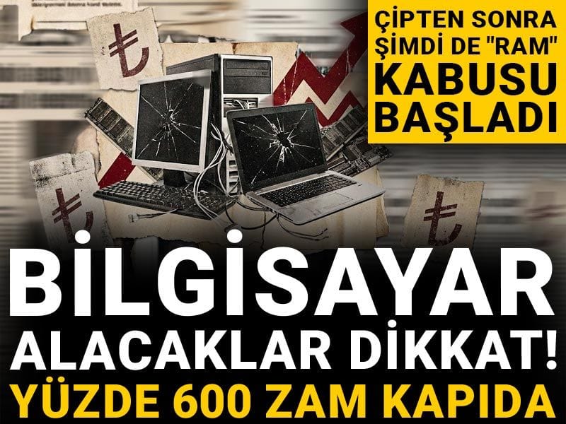 Bilgisayar alacaklar dikkat: Yüzde 600 zam kapıda! Çipten sonra şimdi de "RAM" kabusu başladı