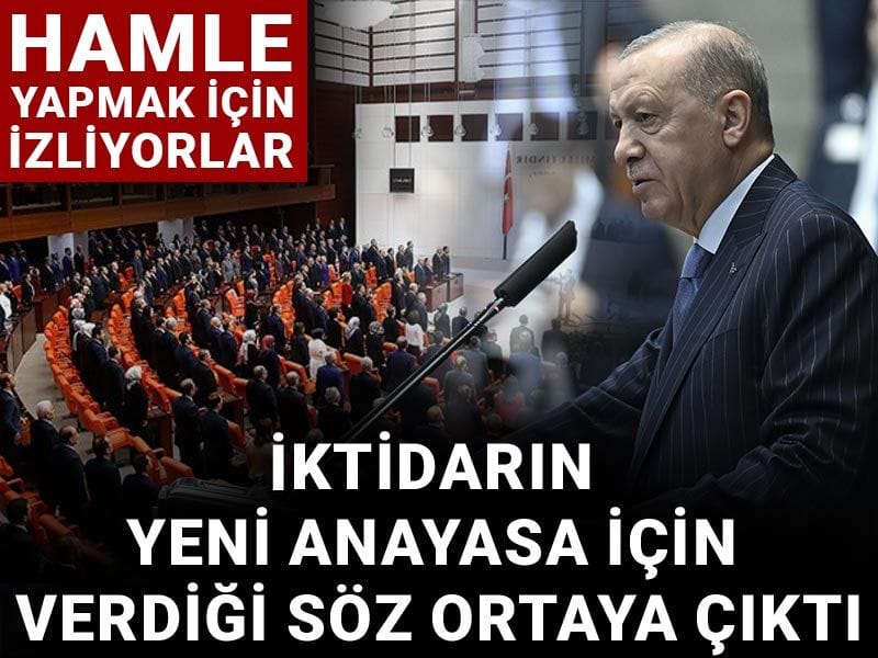 İktidarın yeni anayasa için verdiği söz ortaya çıktı: Hamle yapmak için izliyorlar
