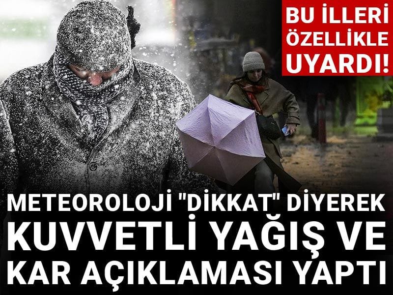 Meteoroloji "Dikkat" diyerek kuvvetli yağış ve kar açıklaması yaptı: Bu illeri özellikle uyardı!