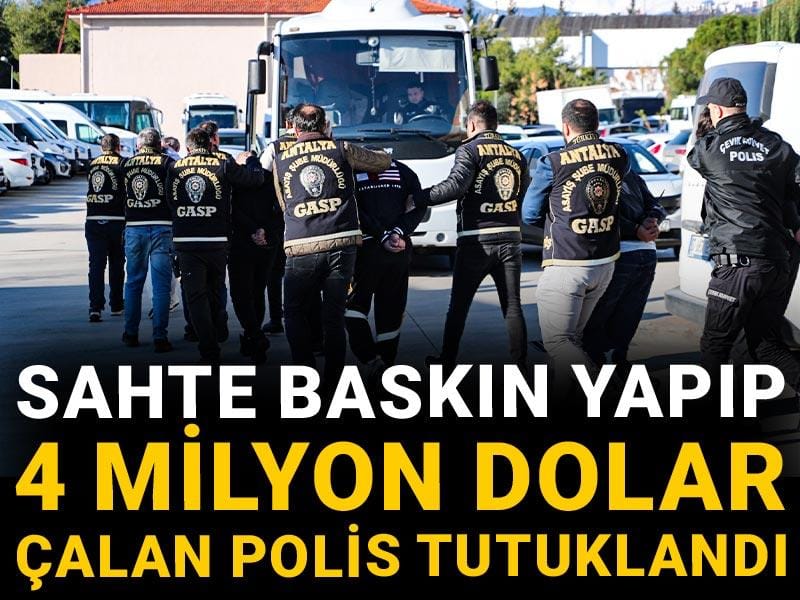 Sahte baskın yapıp 4 milyon dolar çalan polis tutuklandı