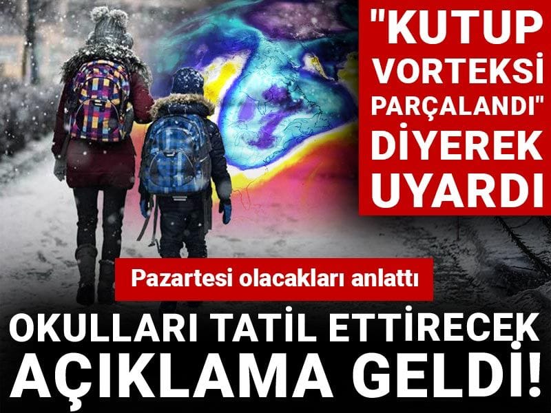 Okulları tatil ettirecek açıklama geldi! "Kutup vorteksi parçalandı" diyerek uyardı: İstanbul'da olacakları anlattı