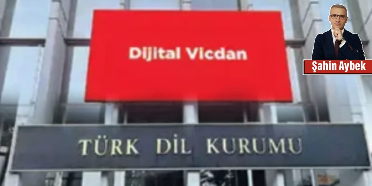 Türk Dil Kurumunun yılın kelimesi seçtiği “dijital vicdan” aslında vicdanların kanayan yarası mı?
