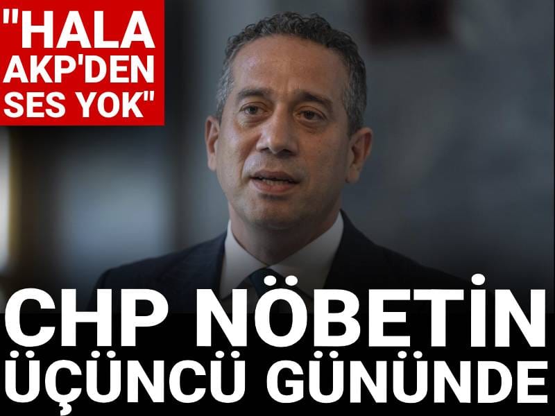 CHP emekli ve asgari ücretliler için başlattığı nöbetin üçüncü gününde: Hala AKP'den ses yok!