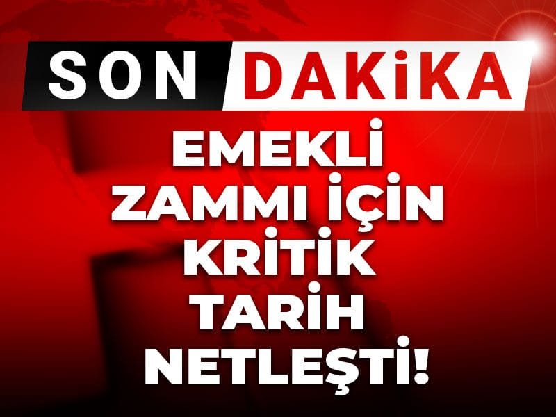 Emekli zammı için kritik tarih netleşti