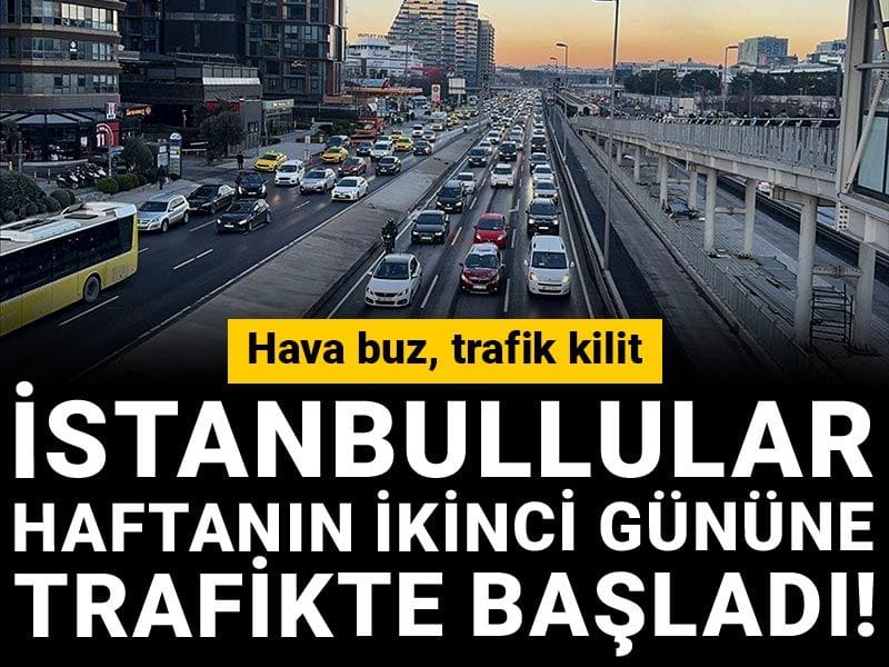 Hava buz, trafik kilit: İstanbullular haftanın ikinci gününe trafikte başladı!