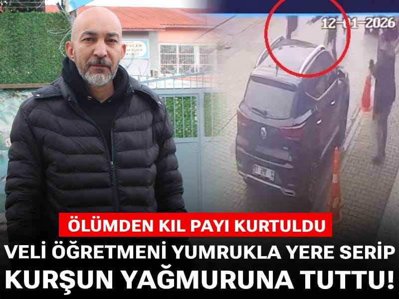 Veli öğretmeni yumrukla yere serip kurşun yağmuruna tuttu! Ölümden kıl payı kurtuldu