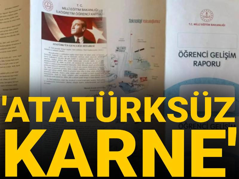 İlkokullarda 'Atatürksüz karne' dağıtılmaya başlandı!