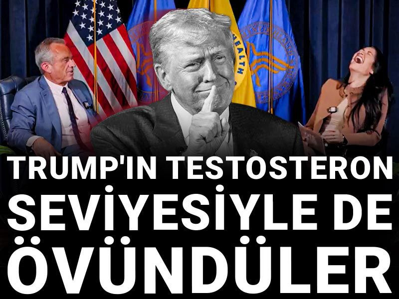 Trump'ın testosteron seviyesiyle de övündüler