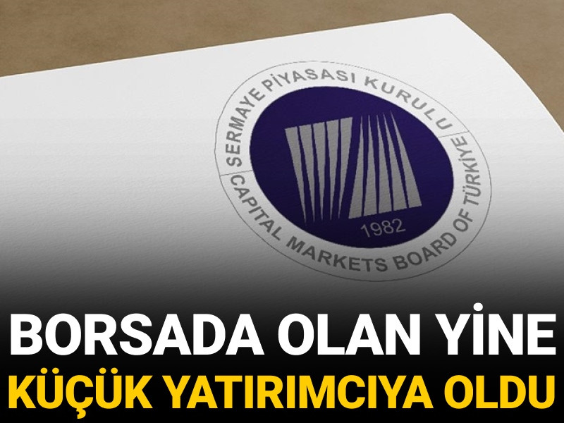 Borsada olan yine küçük yatırımcıya oldu