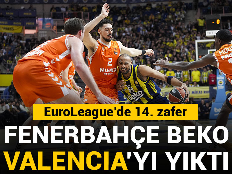 Fenerbahçe Beko Valencia'yı devirdi